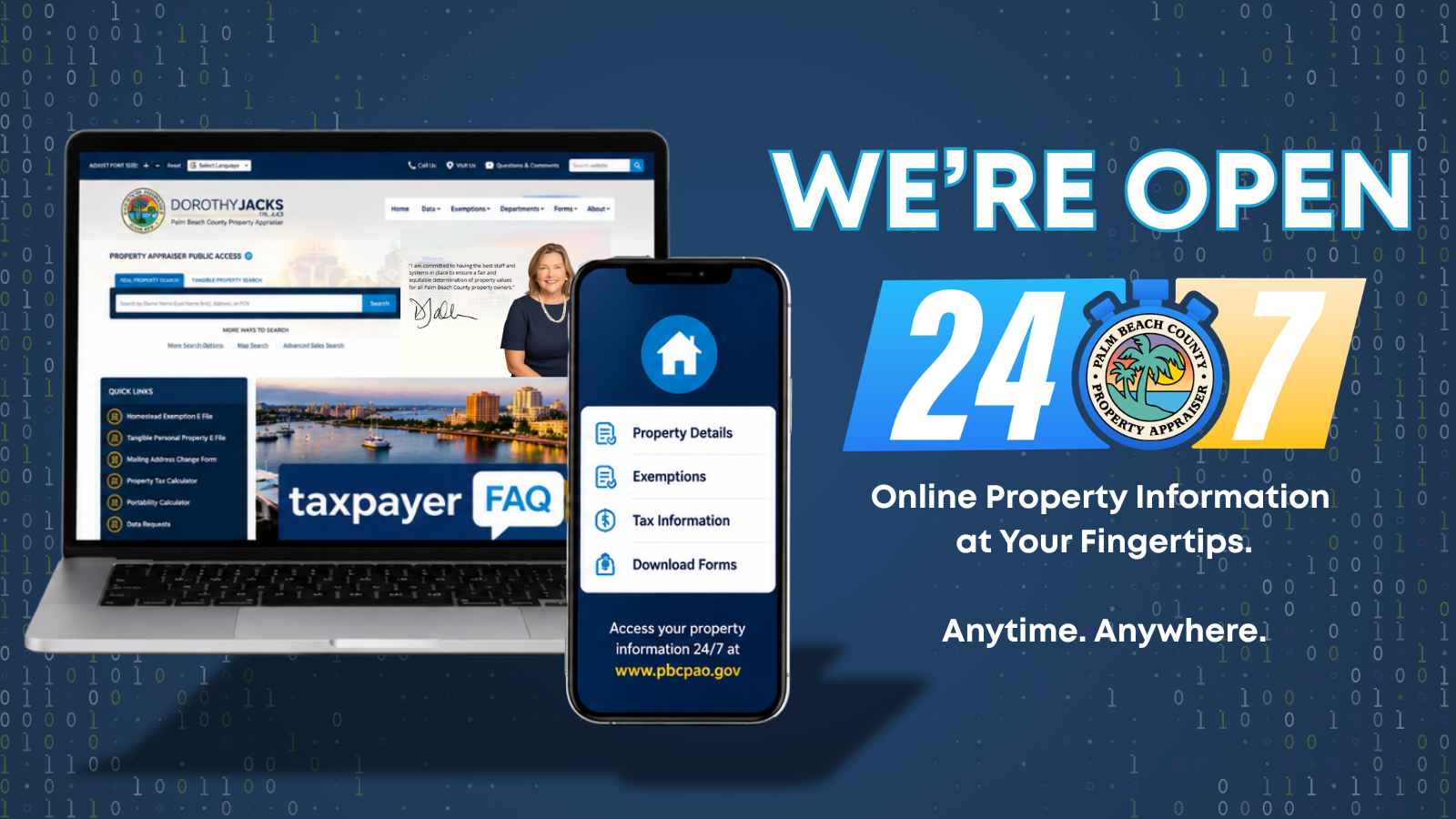 We're open 24/7 online property information at your fingertips. Anytime Anywhere.
